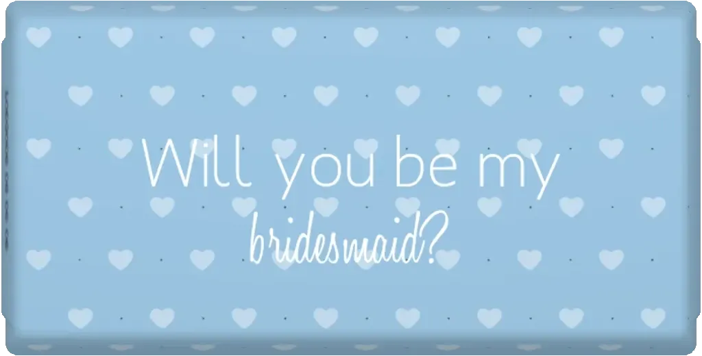will you be my bridesmaid