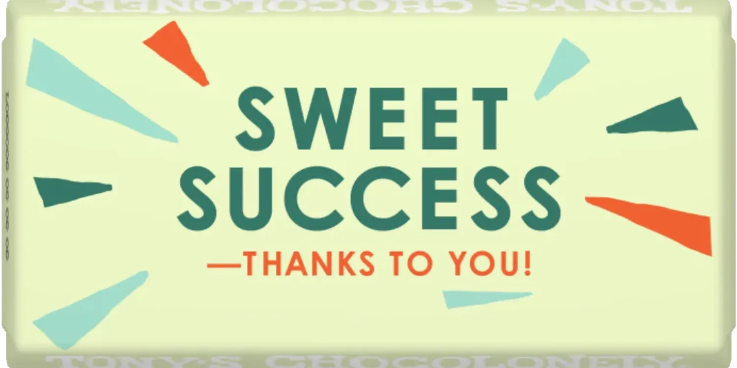you made sweet success!-Tony’s Chocolonely United Kingdom