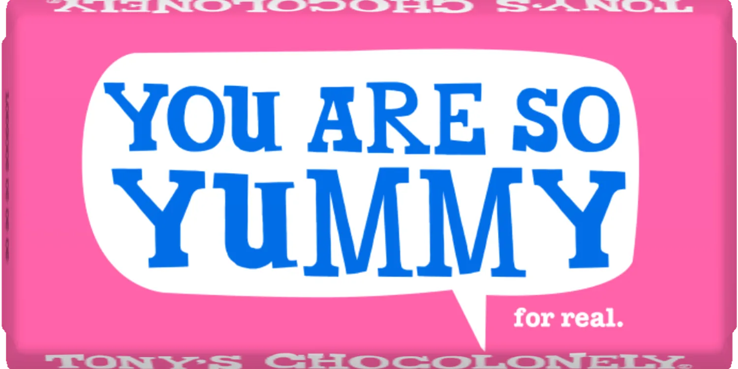you are so yummy-Tony’s Chocolonely United Kingdom