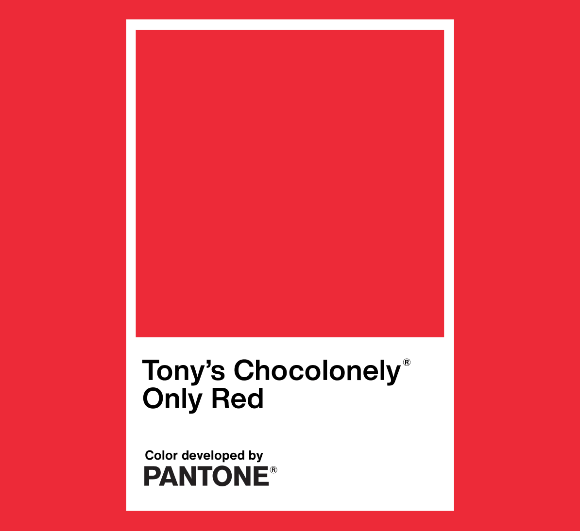 Red square with 'Tony's Chocolonely Only Red' and 'Color developed by Pantone' text on a red background